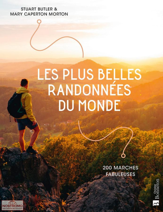 LES PLUS BELLES RANDONNÉES DU MONDE - 200 MARCHES FABULEUSES