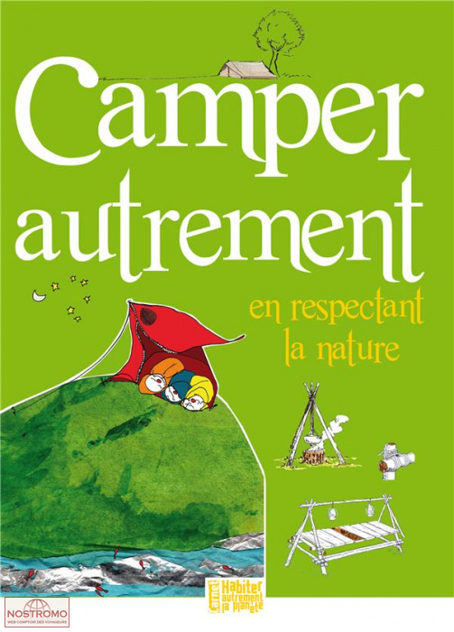 CAMPER AUTREMENT EN RESPECTANT LA NATURE