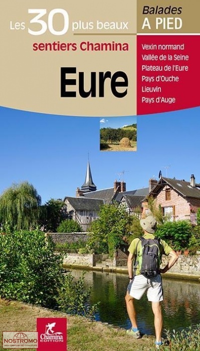 EURE - LES 30 PLUS BEAUX SENTIERS | guide de randonnée Chamina