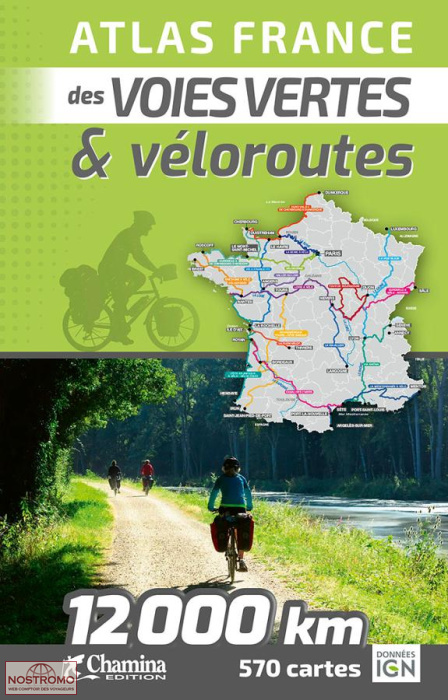 ATLAS FRANCE DES VOIES VERTES ET VÉLOROUTES | cycling guide Chamina