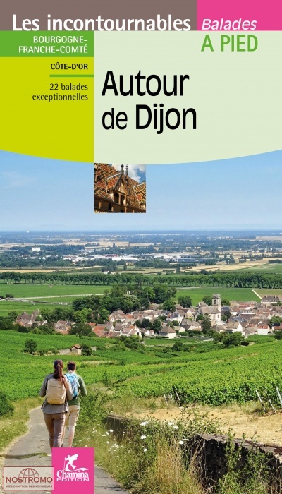 AUTOUR DE DIJON | guide de randonnée Chamina