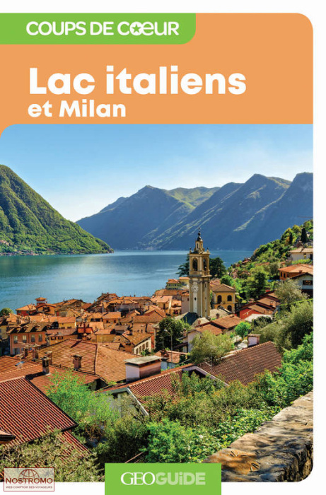 LACS ITALIENS ET MILAN | guide touristique Géoguide