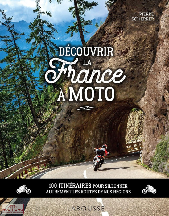 DÉCOUVRIR LA FRANCE À MOTO | Larousse travel guide