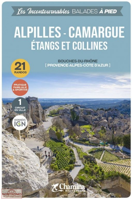 ALPILLES CAMARGUE - ÉTANGS ET COLLINES | guide de randonnée Chamina