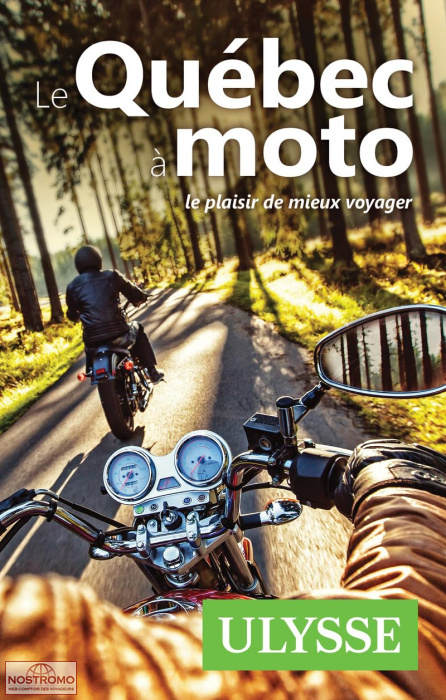 LE QUÉBEC À MOTO | Ulysse travel guide
