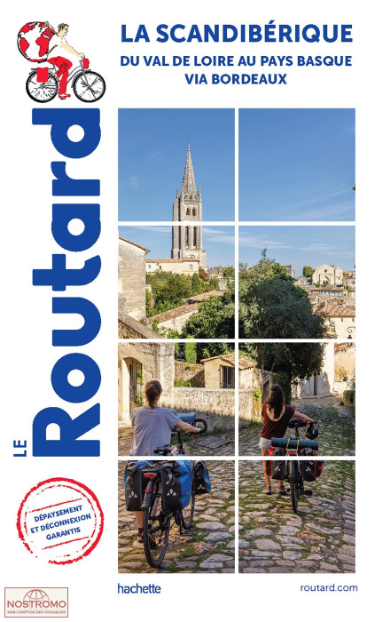 LA SCANDIBÉRIQUE - DU VAL DE LOIRE AU PAYS BASQUE VIA BORDEAUX | guide de cyclotourisme Routard