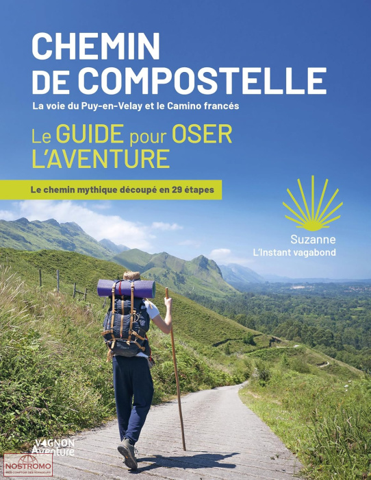 CHEMIN DE COMPOSTELLE - LE GUIDE POUR OSER L'AVENTURE