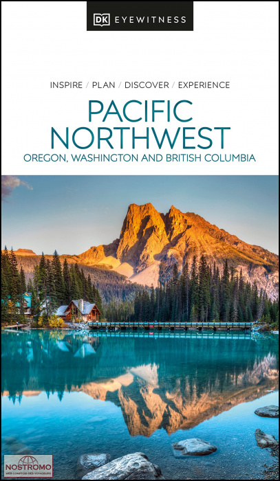 PACIFIQUE NORD-OUEST | guide touristique Eyewitness