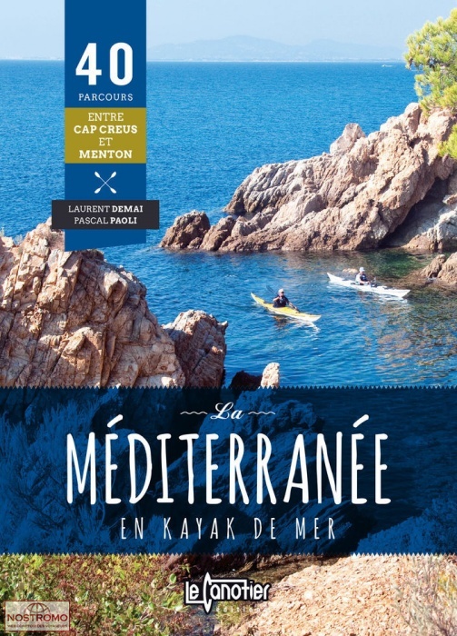 LA MÉDITERRANÉE EN KAYAK DE MER | Le Canotier nautical guide