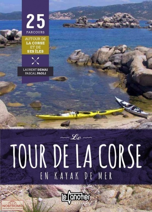 LE TOUR DE LA CORSE EN KAYAK DE MER | Le Canotier nautical guide