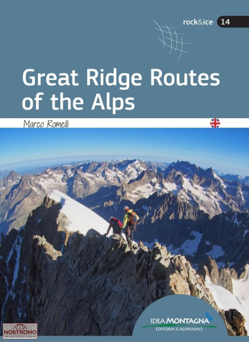 GREAT RIDGE ROUTES OF THE ALPS | Idea Montagna mountaineering guide