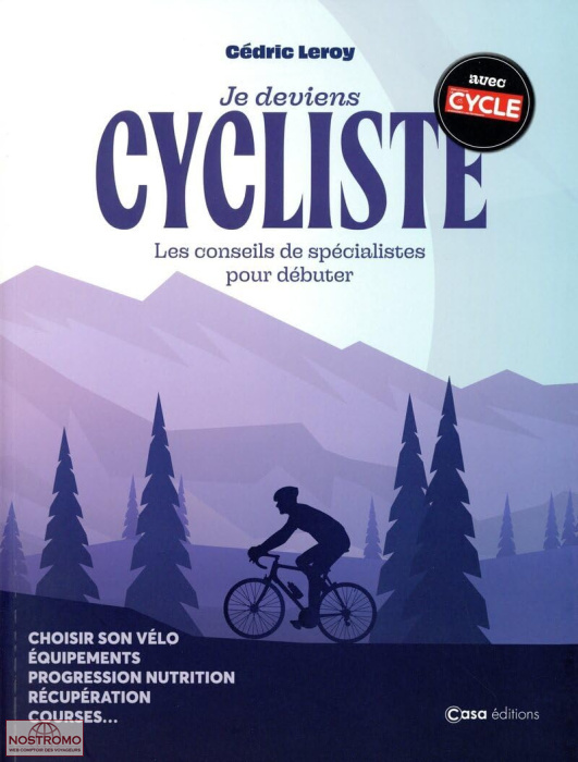 JE DEVIENS CYCLISTE - LES CONSEILS DES SPÉCIALISTES POUR DÉBUTER
