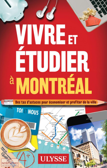 VIVRE ET ÉTUDIER À MONTRÉAL | Ulysse practical guide