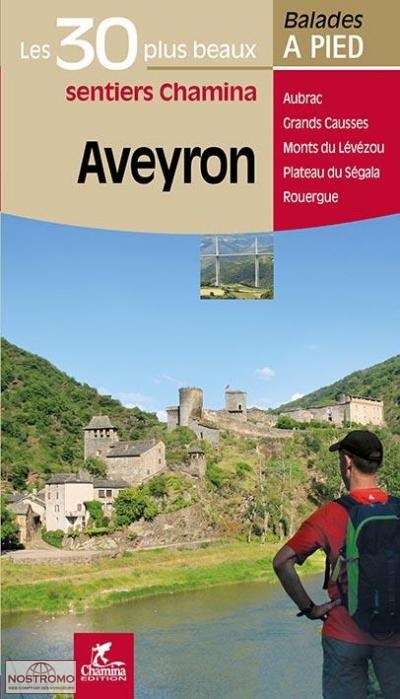 AVEYRON - LES 30 PLUS BEAUX SENTIERS | guide de randonnée Chamina