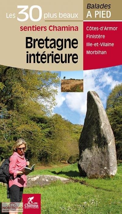 BRETAGNE INTÉRIEURE - LES 30 PLUS BEAUX SENTIERS | guide de randonnée Chamina