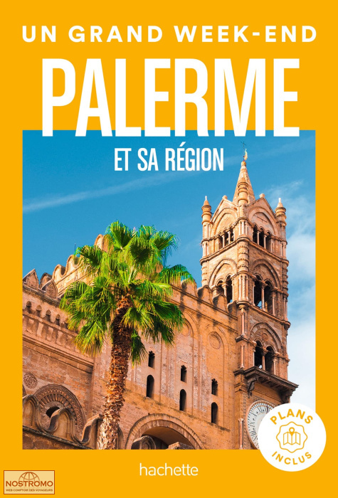 PALERME ET SA RÉGION | Un Grand Week-end travel guide