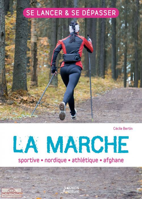 LA MARCHE : SPORTIVE - ATHLÉTIQUE - NORDIQUE - AFGHANE