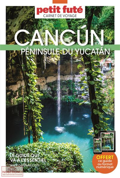 CANCUN - PÉNINSULE DU YUCATAN | guide touristique le Petit Futé