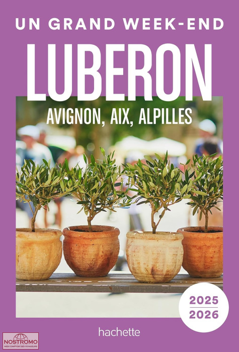 LUBERON - AVIGNON, AIX, ALPILLES | Un Grand Week-end travel guide