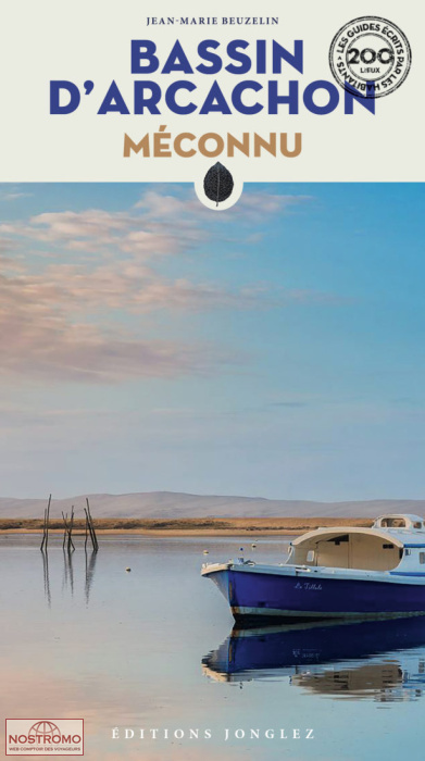 BASSIN D'ARCACHON MÉCONNU | Jonglez cultural guide