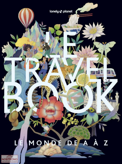 LE TRAVEL BOOK - LE MONDE DE A À Z