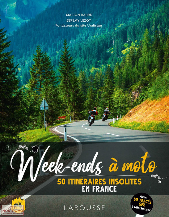 WEEK-ENDS À MOTO | Larousse travel guide