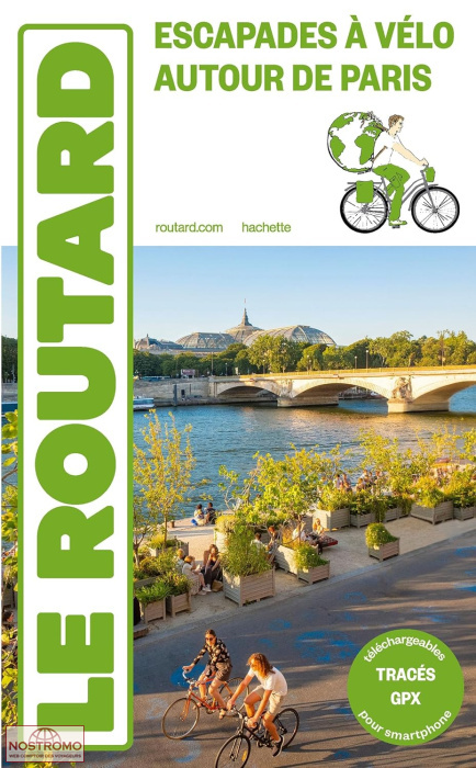 ESCAPADES À VÉLO AUTOUR DE PARIS | Routard cycling guide