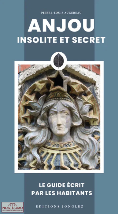 ANJOU INSOLITE ET SECRET | Jonglez cultural guide