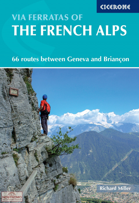 VIA FERRATAS OF THE FRENCH ALPS | Cicerone climbing guide