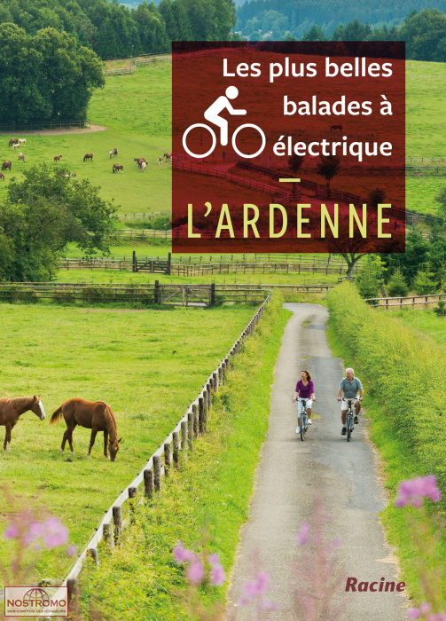 LES PLUS BELLES BALADES À VÉLO ÉLECTRIQUE - L'ARDENNE | guide de cyclotourisme Racine