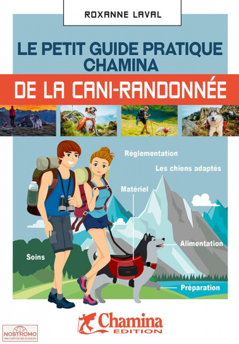 LE PETIT GUIDE PRATIQUE CHAMINA DE LA CANI-RANDONNÉE