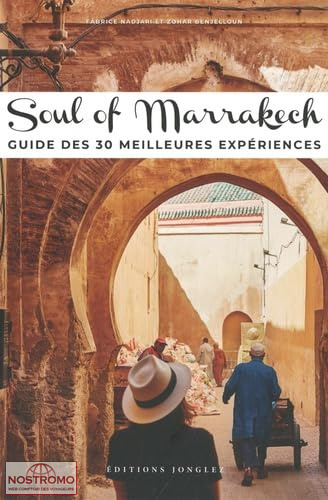 MARRAKECH - GUIDE DES 30 MEILLEURES EXPÉRIENCES | Jonglez travel guide