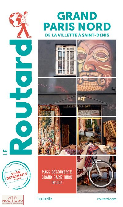 GRAND PARIS NORD | Routard travel guide