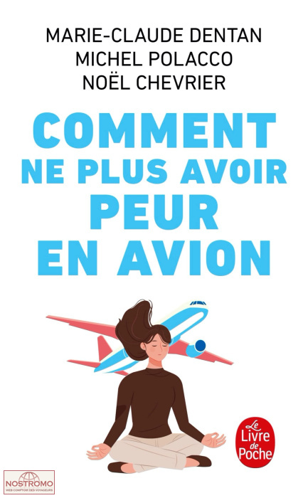 COMMENT NE PLUS AVOIR PEUR EN AVION