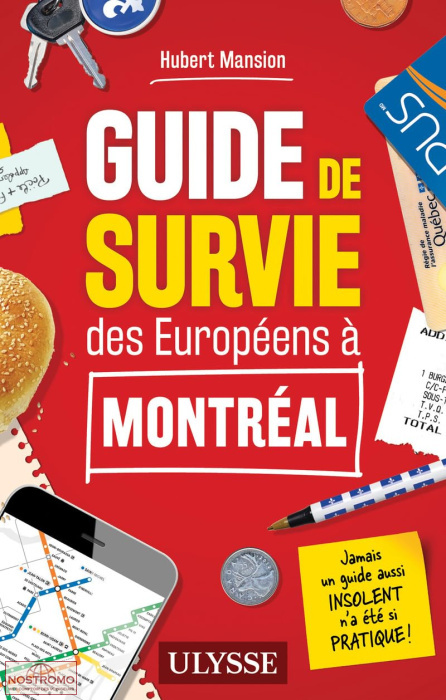 GUIDE DE SURVIE DES EUROPÉENS À MONTRÉAL | Ulysse practical guide