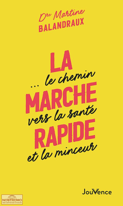 LA MARCHE RAPIDE - LE CHEMIN VERS LA SANTÉ ET LA MINCEUR