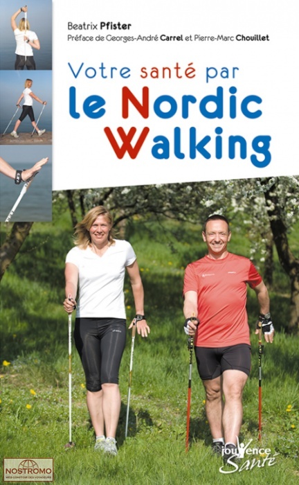 VOTRE SANTÉ PAR LE NORDIC WALKING