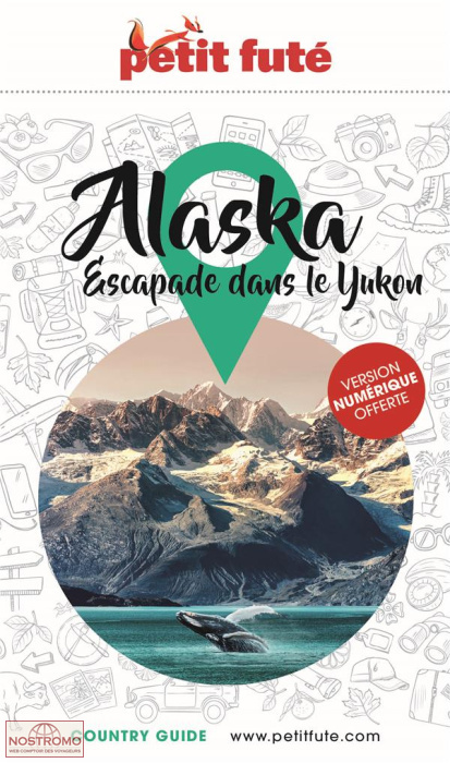 ALASKA - ESCAPADE DANS LE YUKON | le Petit Futé travel guide