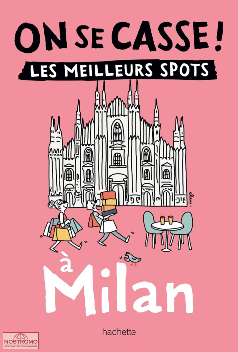 MILAN | guide touristique On se casse !