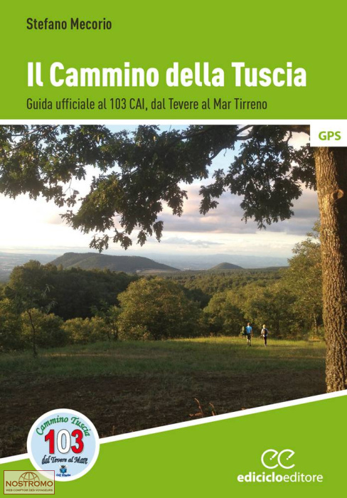 IL CAMMINO DELLA TUSCIA | guide de randonnée Ediciclo