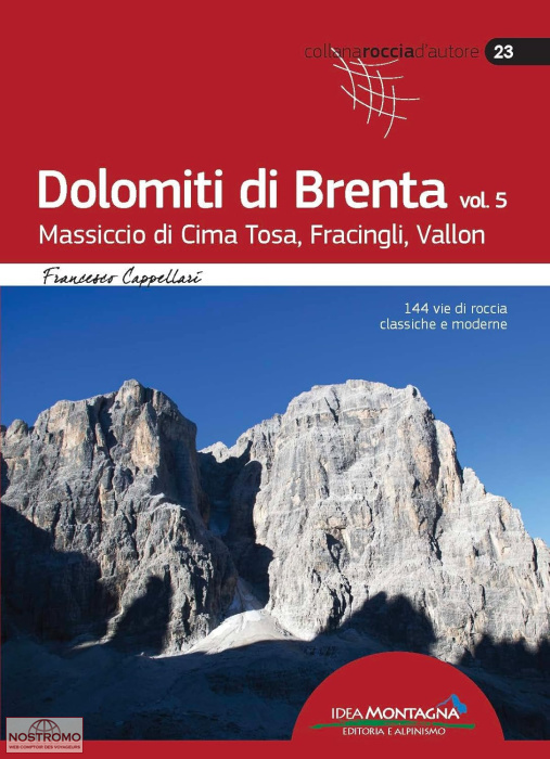 DOLOMITI DI BRENTA - VOL.5 : MASSICCIO DI CIMA TOSA | Idea Montagna climbing guide