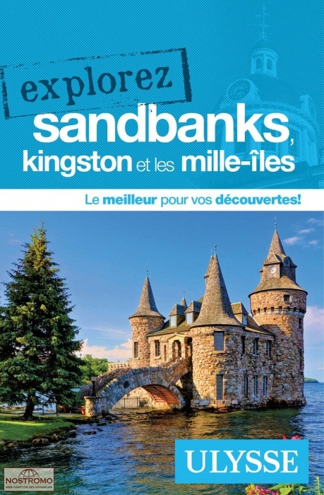 SANDBANKS, KINGSTON ET LES MILLE-ÎLES | guide touristique Ulysse