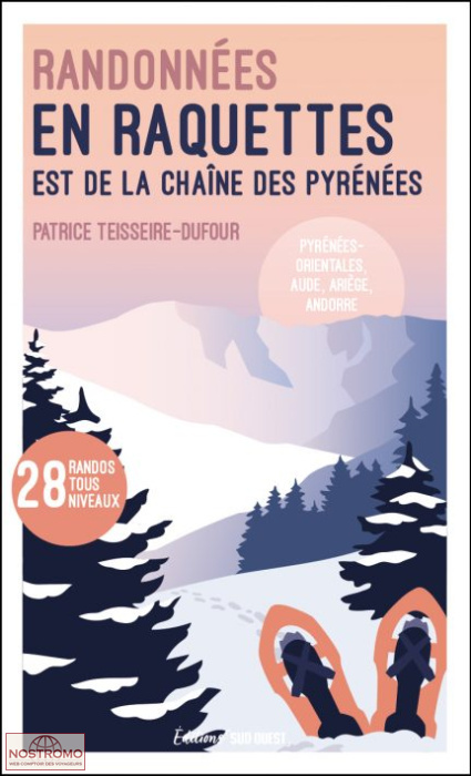 RANDOS EN RAQUETTES PYRÉNÉES EST | Sud-Ouest winter sports guide