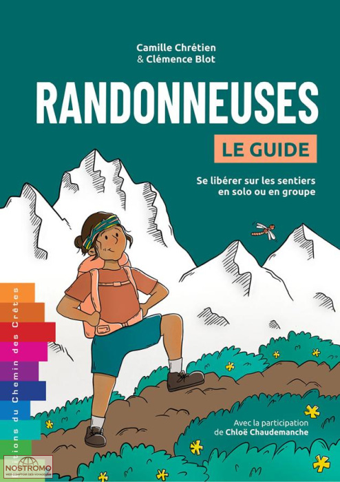 RANDONNEUSES LE GUIDE - SE LIBÉRER SUR LES SENTIERS EN SOLO OU EN GROUPE