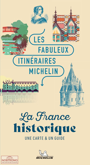 LA FRANCE HISTORIQUE | Michelin travel guide