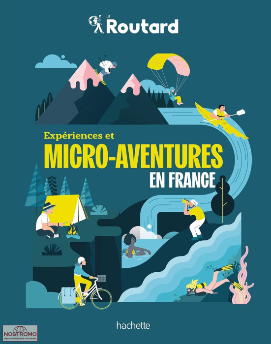 EXPÉRIENCES ET MICRO-AVENTURES EN FRANCE | Routard travel guide
