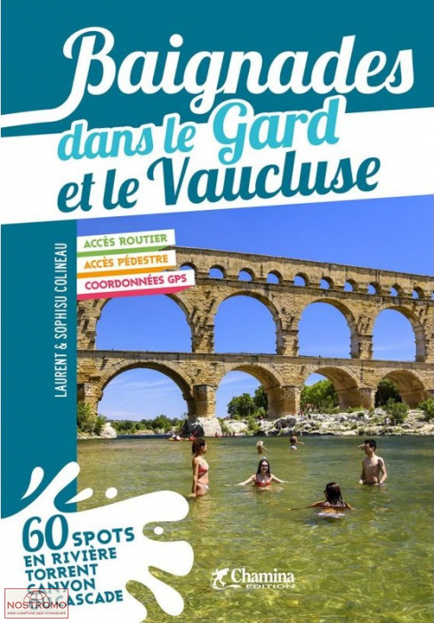 BAIGNADES DANS LE GARD ET LE VAUCLUSE | Chamina travel guide