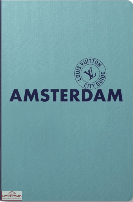 AMSTERDAM | Louis Vuitton travel guide