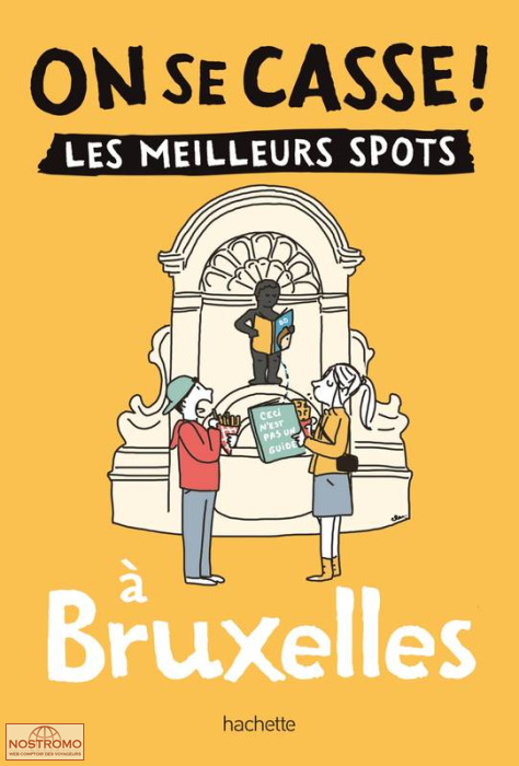 BRUXELLES | On se casse ! travel guide