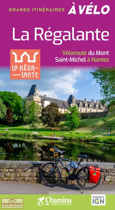 LA RÉGALANTE | guide de cyclotourisme Chamina